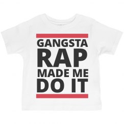 Gangsta Rap Made Me Do It 