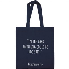 In the dark... Tote Bag