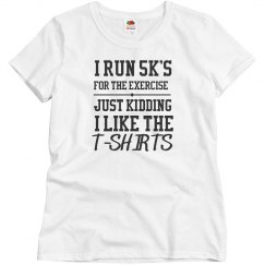 5K I LIKE THE T-SHIRTS