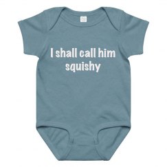 I Shall Call Him Squishy