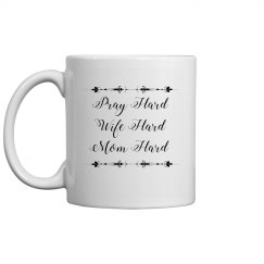 Pray Hard Wife Hard Mom Hard Mug