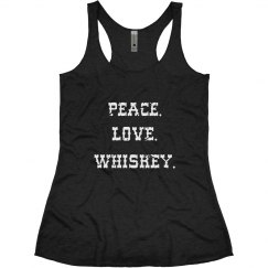 Peace Love Whiskey