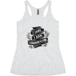 I CAME I RAN I CROSSED THE LINE