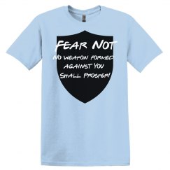 Isaih  54: 17 Fear Not T shirt