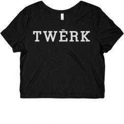 Twerk Crops