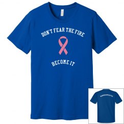 Unisex/Men's Don't Fear The Fire Become It