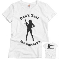 Don't Test My Gangsta