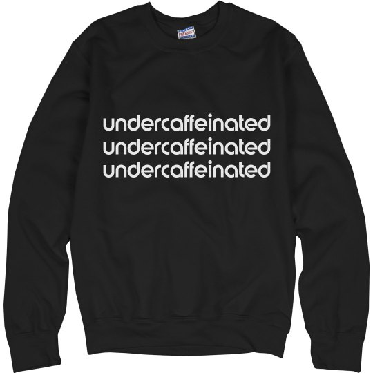 Caffeinated Sweater Pullover