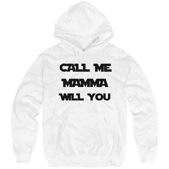 CALL ME MAMMA WILL YOU