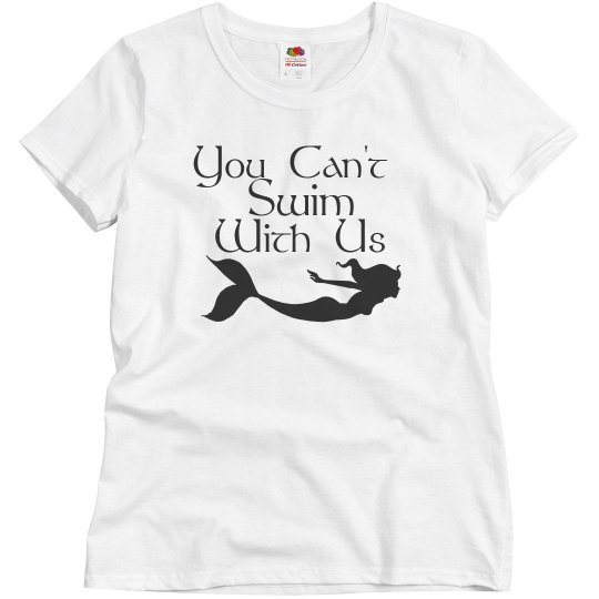 Can't swim with us tee Can't swim with us tee