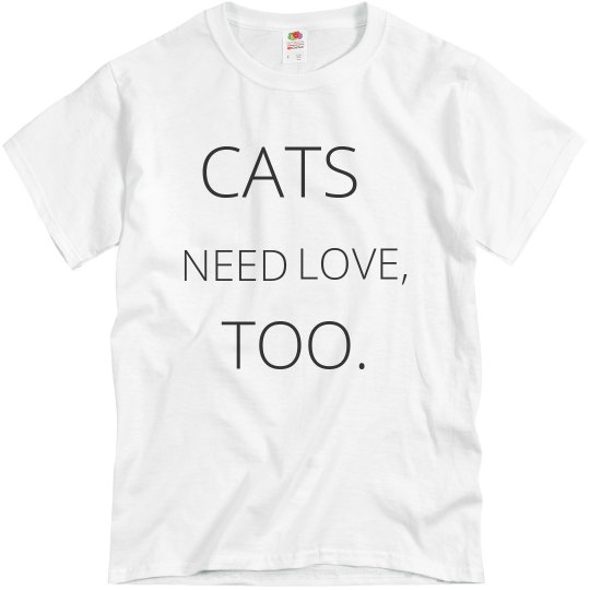 Cats Need Love Too Cats Need Love Too