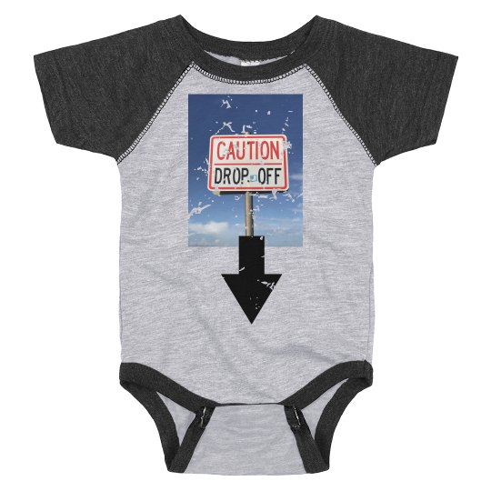 Caution drop off onesie 