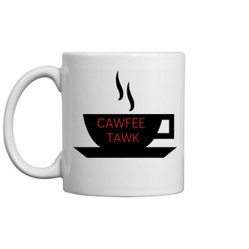 CAWFEE TAWK MUG: Sexy Fit