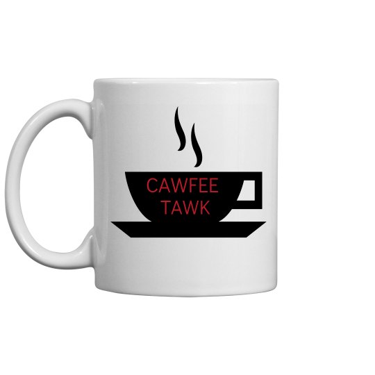CAWFEE TAWK MUG