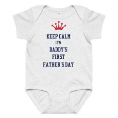 Keep Calm Daddy 1st Father Day 