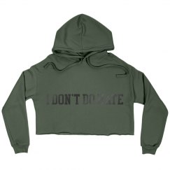 Pink I DON'T DO HATE Cropped Hoodie