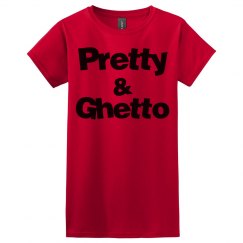Pretty and Ghetto