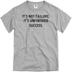 It's not Failure UNISEX Tee