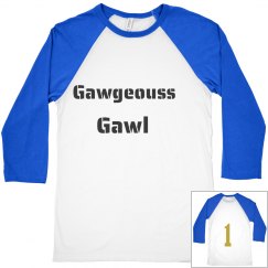 Gawgeouss gawl for my gawls