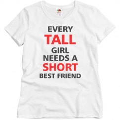 Every Tall Girl Needs A..