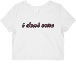 i dont care