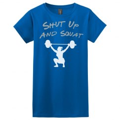 Shut up and Squat Tee- Blue