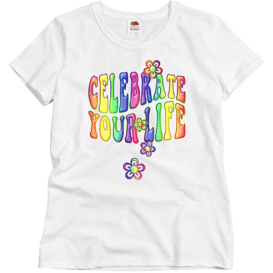 Celebrate Your Life Flower Power