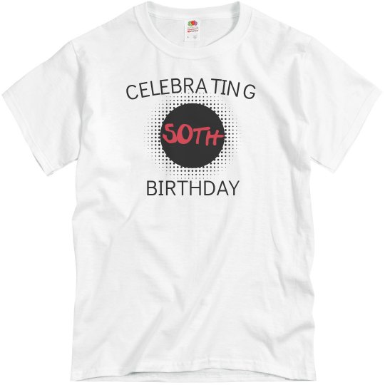 Celebrating 50th birthday Celebrating 50th birthday