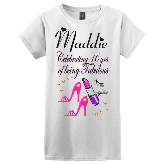 CELEBRATING BEING 16 & FABULOUS PERSONALIZED TEE