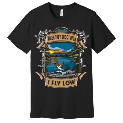 When They Shoot High I fly Low