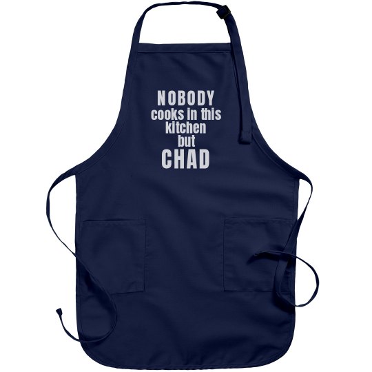 Chad is the cook!