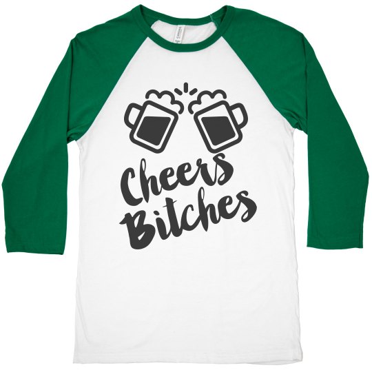 Cheers Bitches Drinking Raglan Long Sleeve Woman's Tee