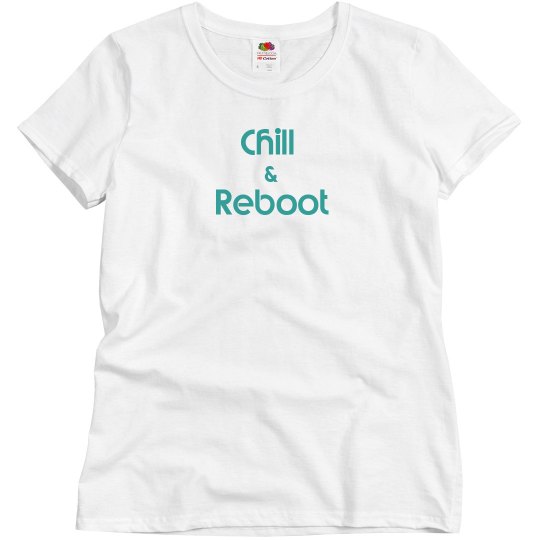 chill & reboot chill & reboot