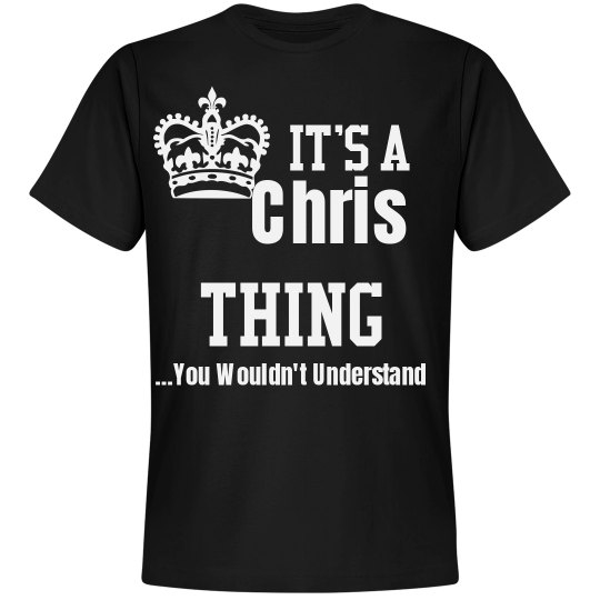 Chris thing shirt Chris thing shirt