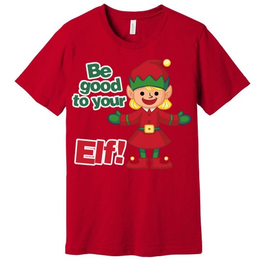 Christmas Be Good to Your Elf