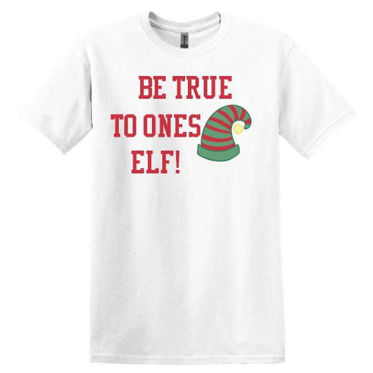 Christmas Be true to ones elf