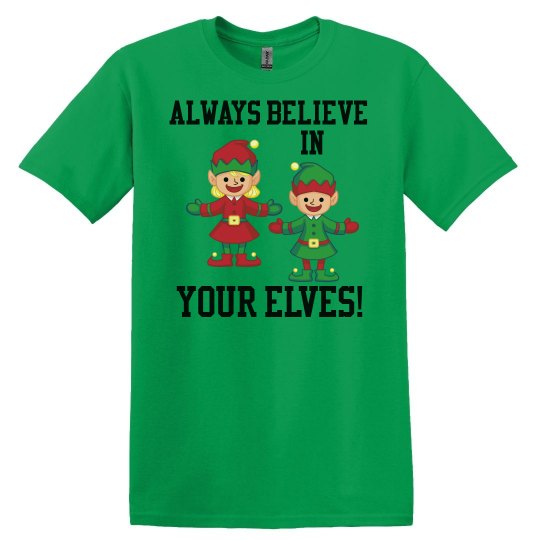 Christmas Believe in your elves