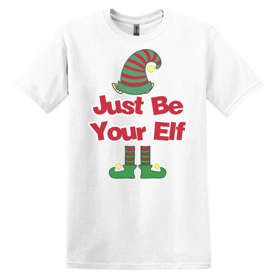 Christmas Just Be Your Elf Christmas Just Be Your Elf