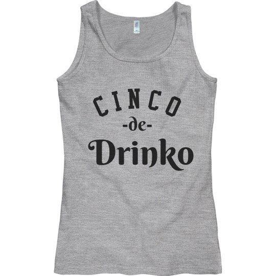 Cinco de Drinko Tank