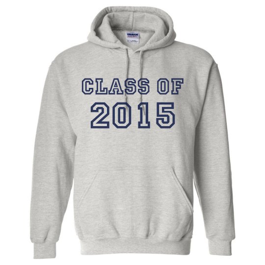 CLASS OF 2015 SWEATSHIRT CLASS OF 2015 SWEATSHIRT