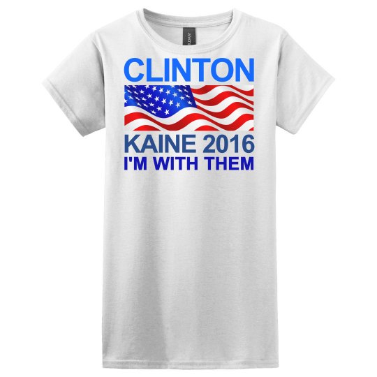 Clinton Kaine I'm with Them Clinton Kaine I'm with Them