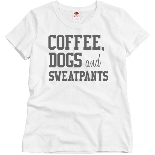 Coffee, Dogs and Sweatpants