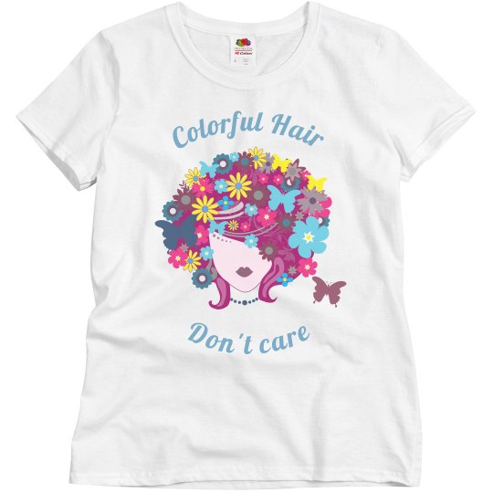 Colorful hair. don't care Colorful hair. don't care