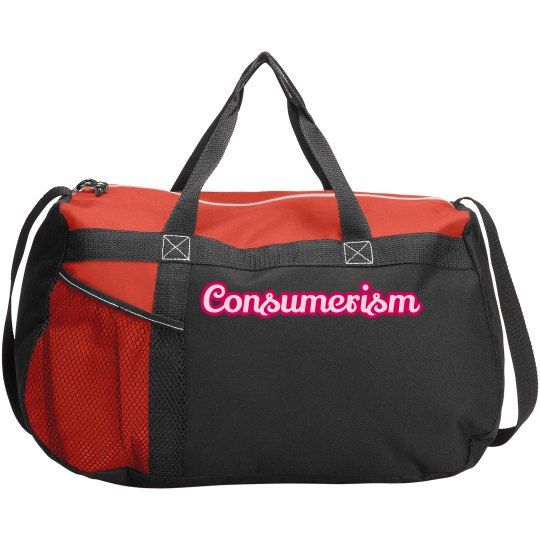 "Consumerism" Lucy LaRue Duffel Bag
