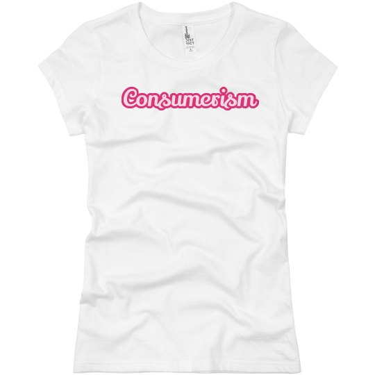 "Consumerism" Lucy LaRue Fitted Tee Shirt
