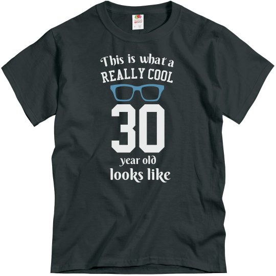 Cool 30 year old looks like Cool 30 year old looks like
