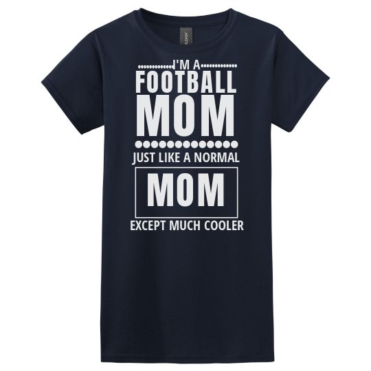 Cool Football Mom Cool Football Mom