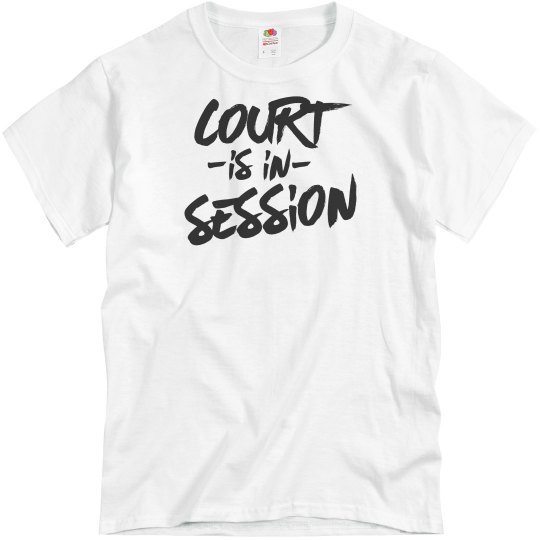 court is in session