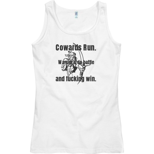 Coward's run, warriors do battle and win  tank top.