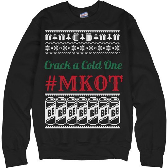 Crack a Cold One Xmas Sweater #MKOT Crack a Cold One Xmas Sweater #MKOT